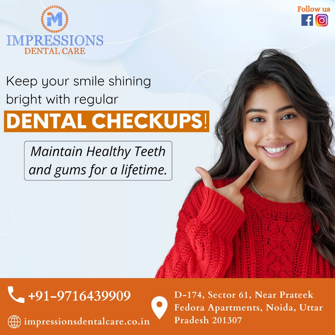 Best Dentist Near Me In Noida At Impressions Dental Care