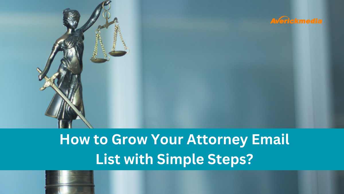 How to Grow Your Attorney Email List with Simple Steps