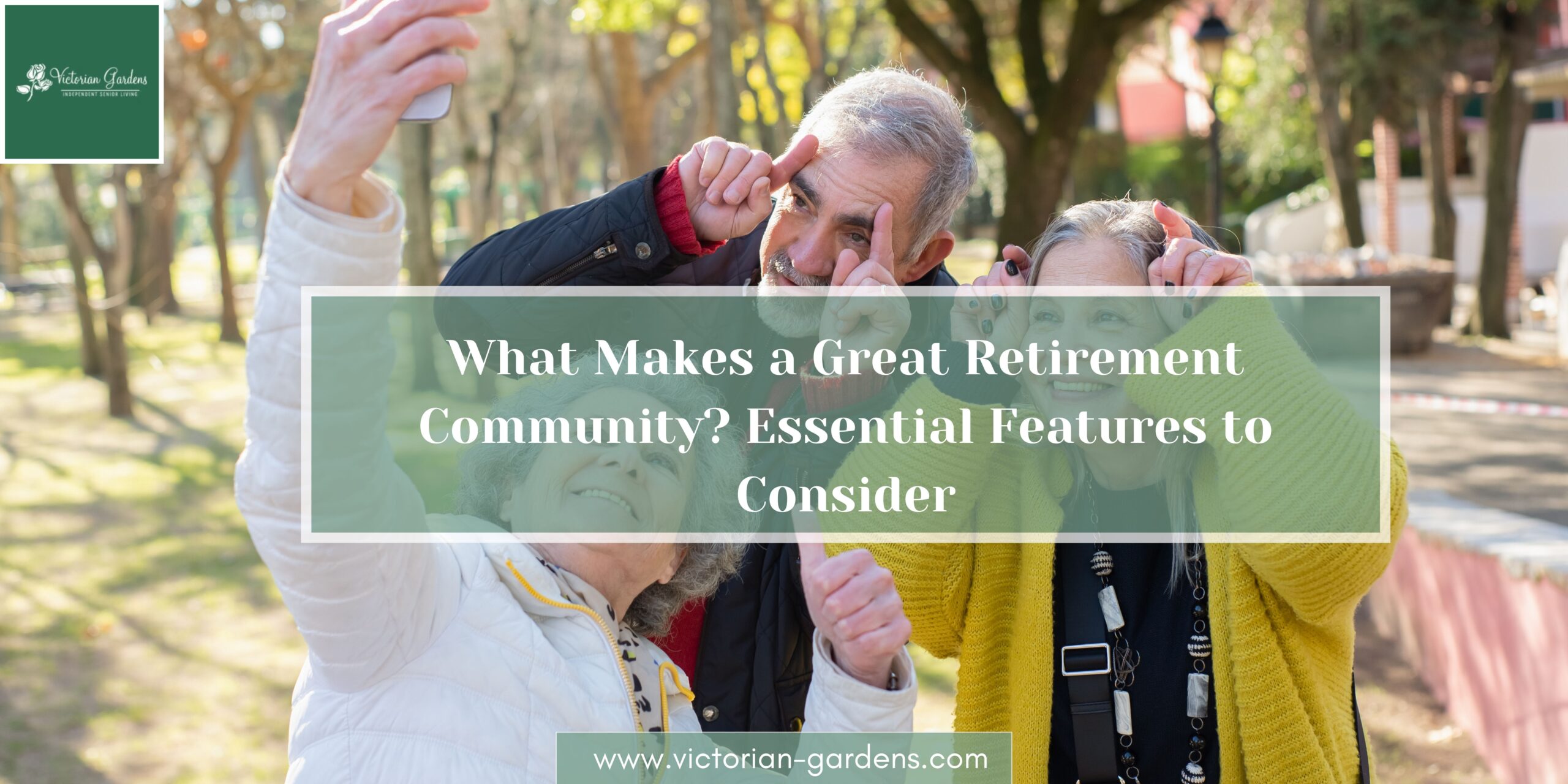 What Makes a Great Retirement Community? Essential Features to Consider