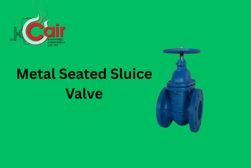 Metal Seated Sluice Valve