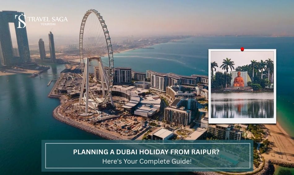Dubai holidays from Raipur