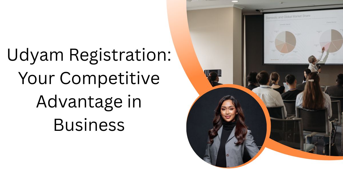 Udyam Registration Your Competitive Advantage in Business
