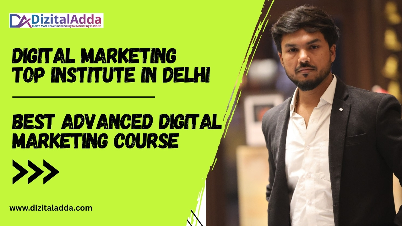 digital marketing top institute in delhi, best advanced digital marketing course