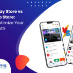 Google Play Store vs Apple App Store: How to Optimize Your App for Both Platforms