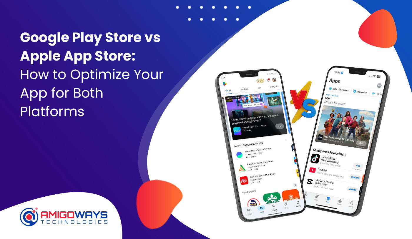 Google Play Store vs Apple App Store: How to Optimize Your App for Both Platforms