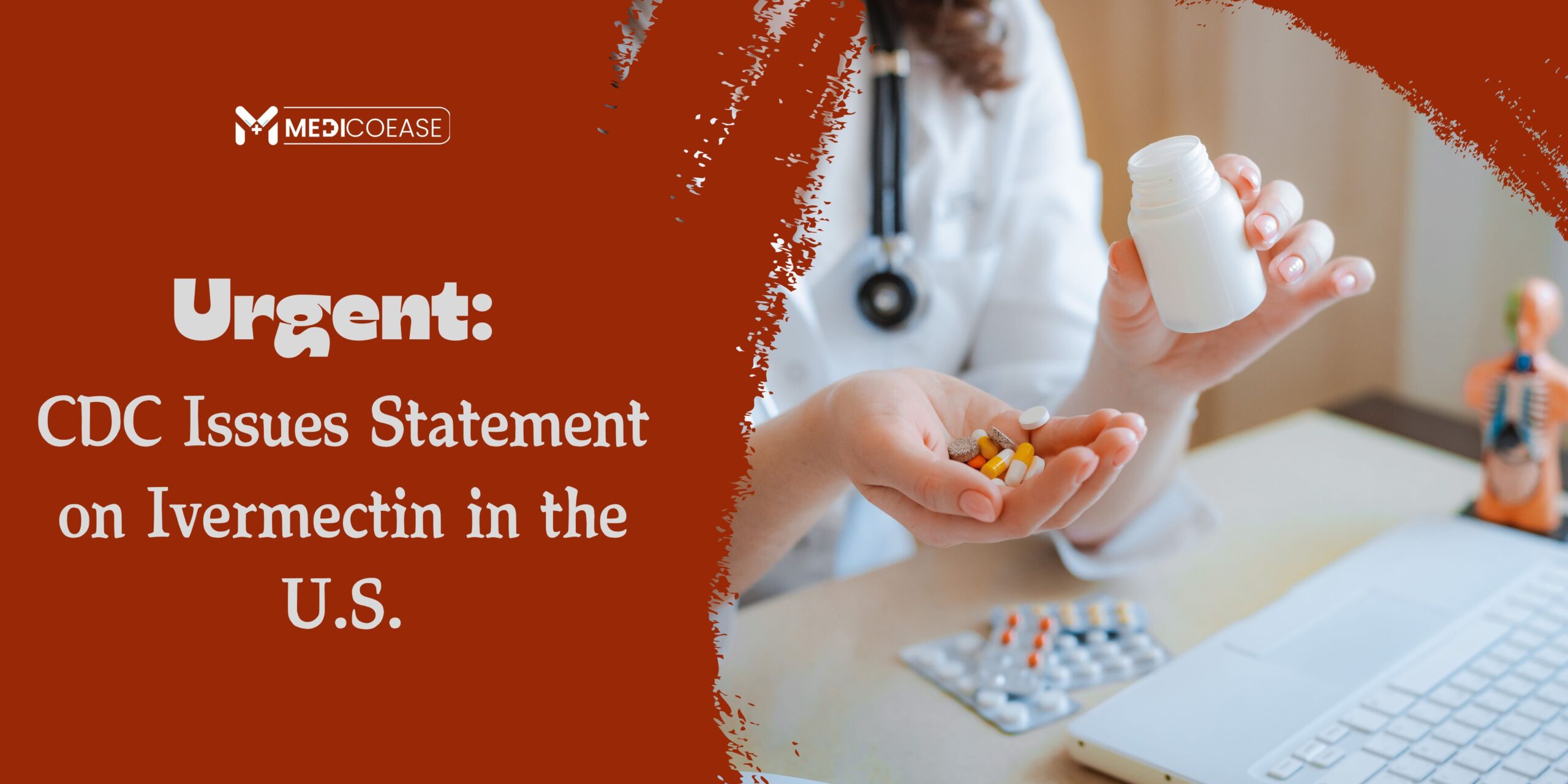 Urgent: CDC Issues Statement on Ivermectin in the U.S.