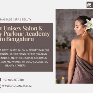Best Unisex Salon & Beauty Parlour Academy in Bengaluru
