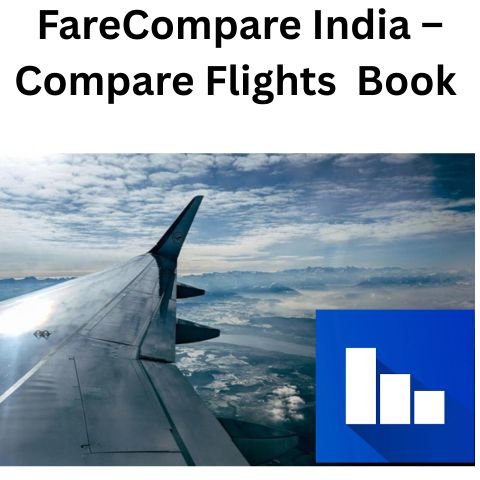 FareCompare India – Compare Flights & Book Cheap Flights India