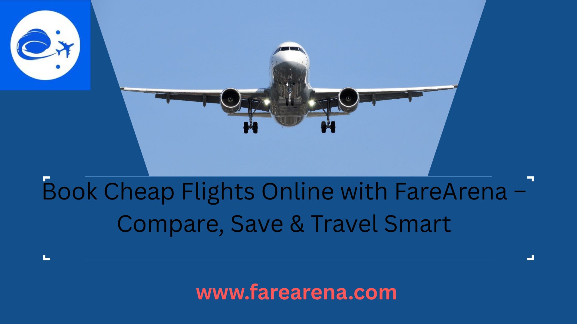 Book Cheap Flights Online with FareArena – Compare, Save & Travel Smart