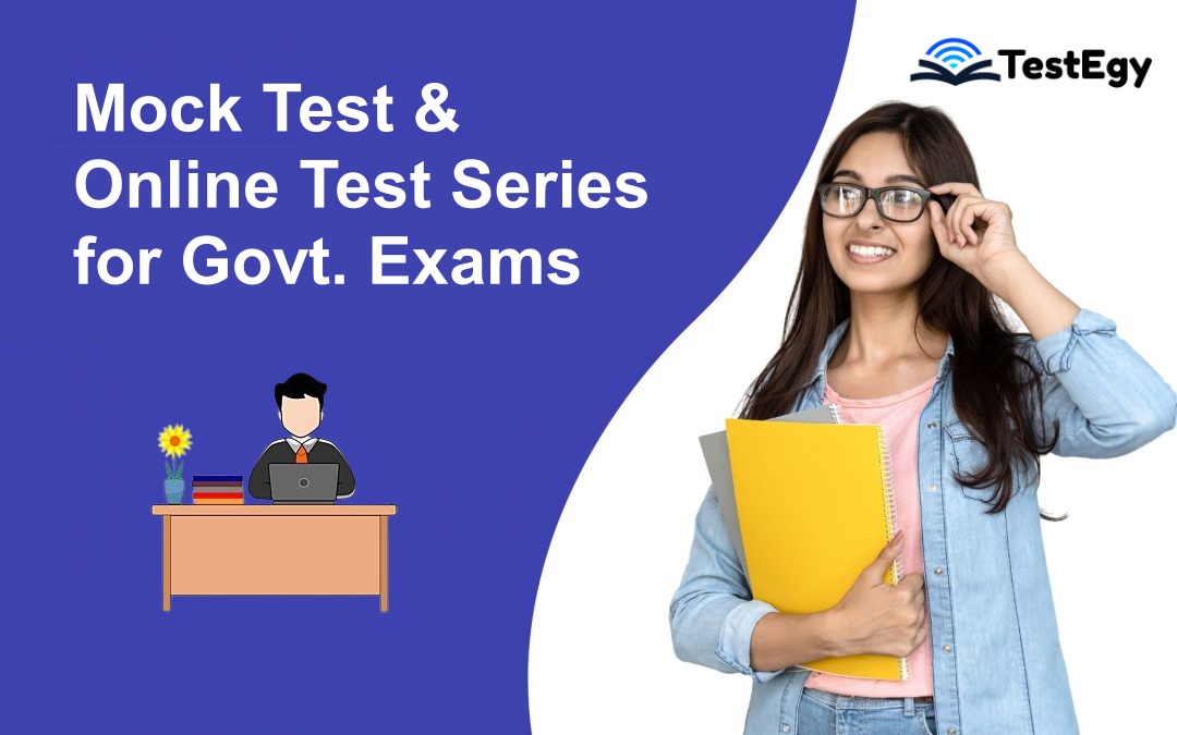 Mock Test and Online Test Series for Govt. Exams